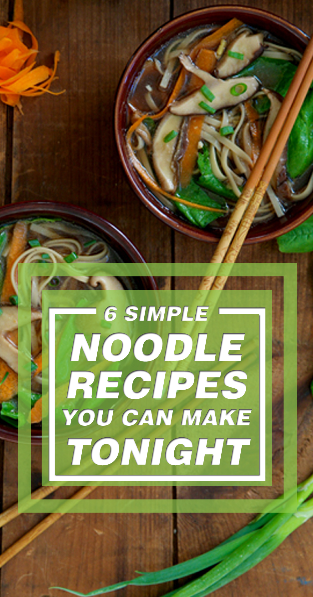 6 Simple Noodle Recipes You Can Make Tonight