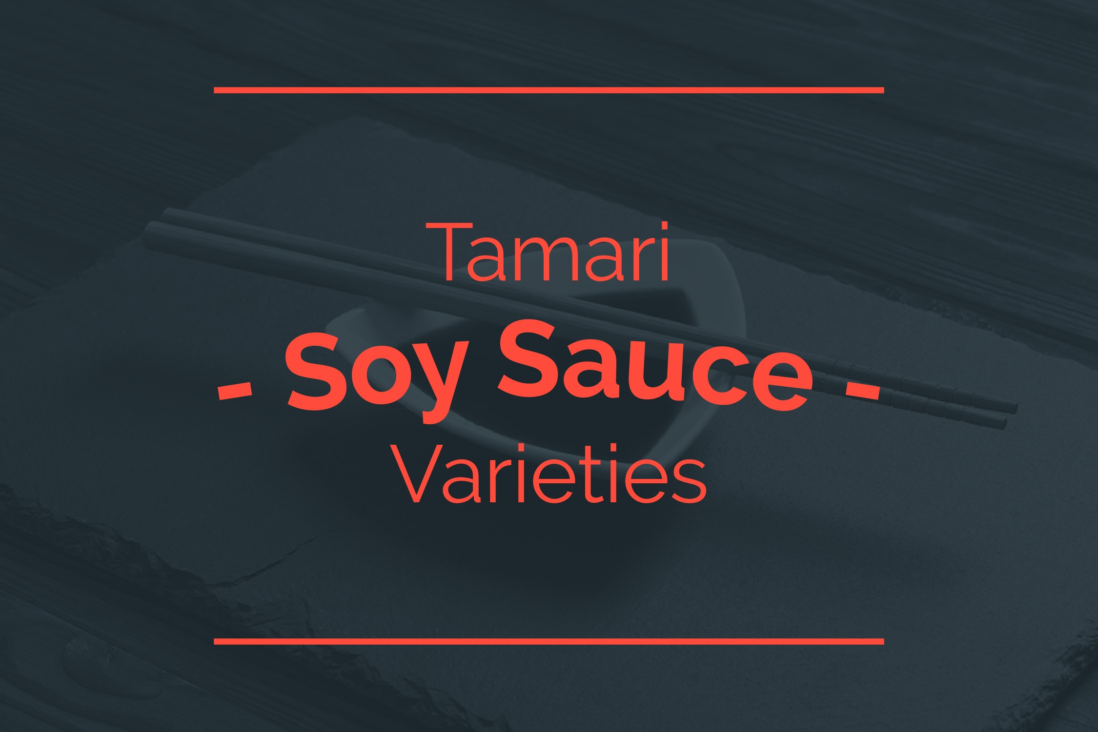 Feature tamari soy sauce varieties