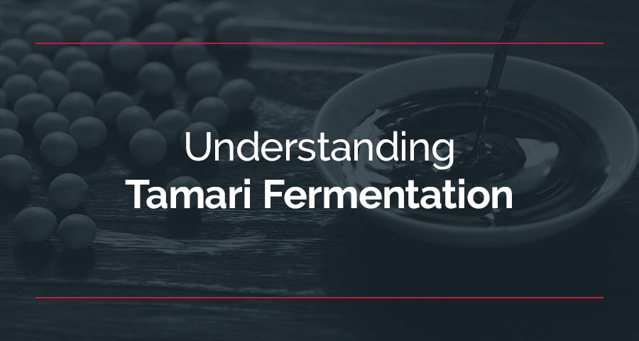 Understanding tamari fermentation