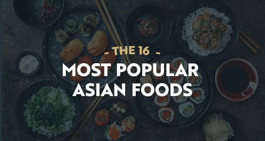 The 16 Most Popular Asian Foods San J