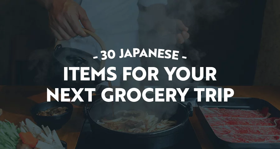 01 30 japanese pantry items for your next grocery trip