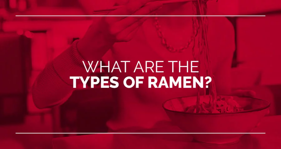 what are the types of ramen